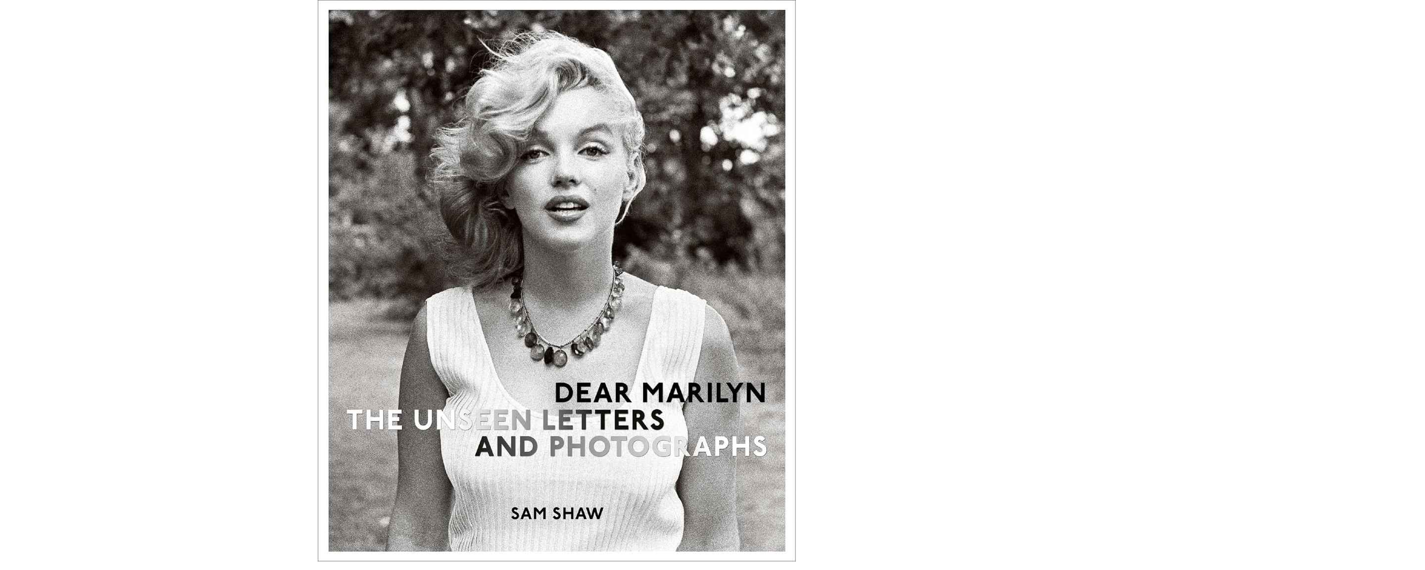 dear marilyn: the unseen letters and photographs
