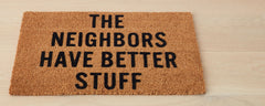 the neighbors have better stuff doormat